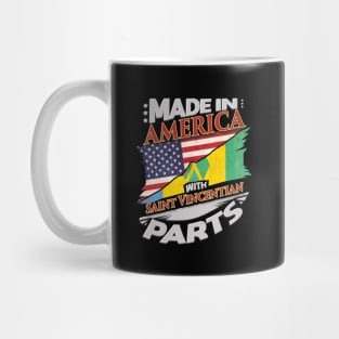 Made In America With Saint Vincentian Parts - Gift for Saint Vincentian From St Vincent And The Grenadines Mug